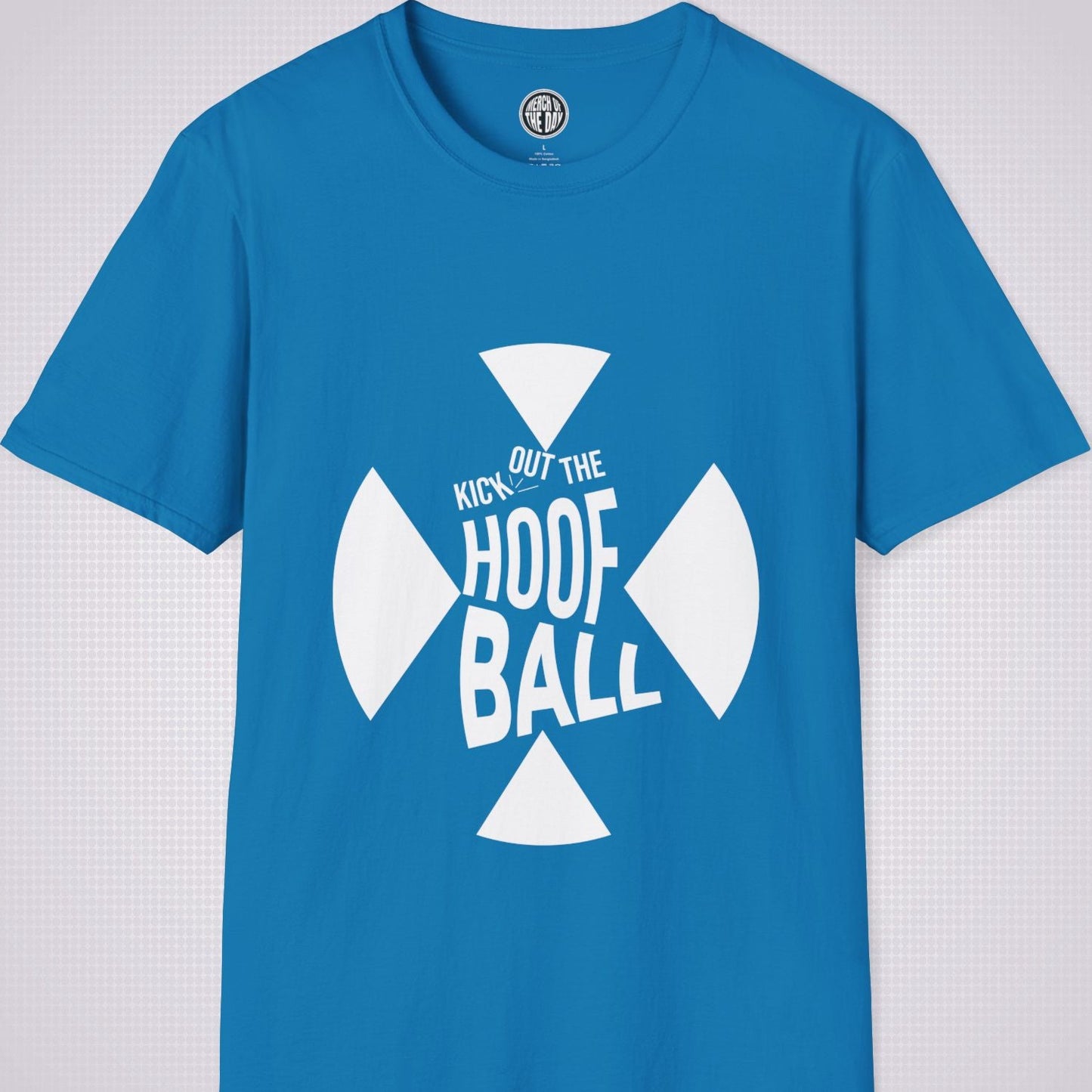 Sapphire Blue t shirt on a light grey dotted background. The t shirt has a graphic of a giant X within that are the words 'Kick Out The Hoof Ball'