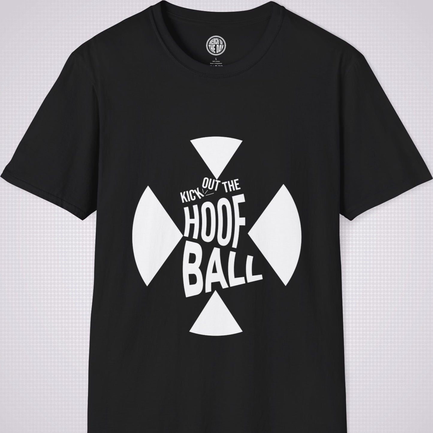 Black t shirt on a light grey dotted background. The t shirt has a graphic of a giant X within that are the words 'Kick Out The Hoof Ball' 