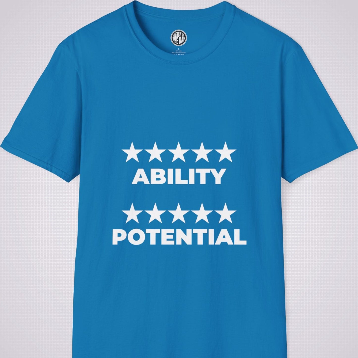 Royal Blue T Shirt on a light grey dotted backdrop the graphic on the shirt reads 5 star ability 5 star potential meaning you are at the peak of your powers